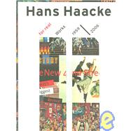 Hans Haacke: For Real Works 1959-2006