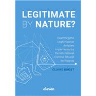 Legitimate by Nature? Examining the Legitimisation Activities Implemented by the International Criminal Tribunal for Rwanda