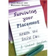 Surviving Your Placement in Health and Social Care : A Student Handbook