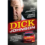 Dick Johnson The Autobiography