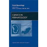 Fetal Neurology: An Issue of Clinics in Perinatology