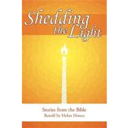 Shedding the Light : Stories from the Bible