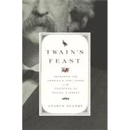 Twain's Feast : Searching for America's Lost Foods in the Footsteps of Samuel Clemens