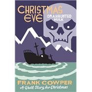Christmas Eve on a Haunted Hulk