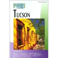 Insiders' Guide® to Tucson, 3rd