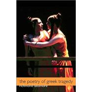 The Poetry of Greek Tragedy