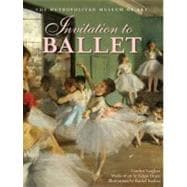 Invitation to Ballet A Celebration of Dance and Degas