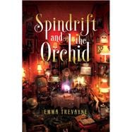 Spindrift and the Orchid