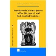 Transitional Criminal Justice in Post-Dictatorial and Post-Conflict Societies