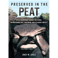 Preserved in the Peat