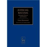 Judicial Recusal Principles, Process and Problems