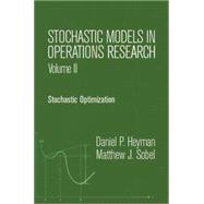Stochastic Models in Operations Research, Vol. II Stochastic Optimization