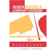 Reader Response in Elementary Classrooms: Quest and Discovery