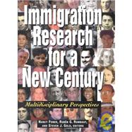 Immigration Research for a New Century