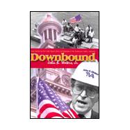 Downbound: From Jaybird on the Little Pigeon River to Chairman of the Tennessee Valley Authority: Memoirs