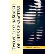 Twelve Plays in Search of Their Characters