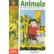 Animales: Actividades Creativas Para LA Educacion Infantil / Creative Activities for Educating Kids