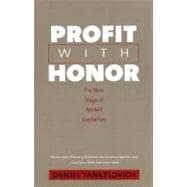 Profit with Honor : The New Stage of Market Capitalism