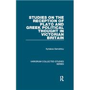 Studies on the Reception of Plato and Greek Political Thought in Victorian Britain