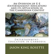 An Overview of E-e Entertainment-education and Its Application in the Cambodian Context