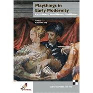 Playthings in Early Modernity