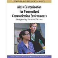 Mass Customization for Personalized Communication Environments