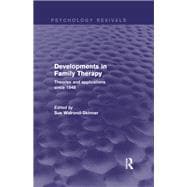Developments in Family Therapy: Theories and Applications Since 1948