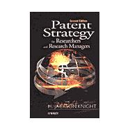 Patent Strategy for Researchers and Research Managers