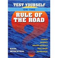 Test Yourself on the Rule of the Road Lights, shapes, sound signals, collision avoidance