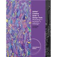 Adobe CS6 Design Tools: Photoshop, Illustrator, and InDesign Illustrated, International Edition, 1st Edition