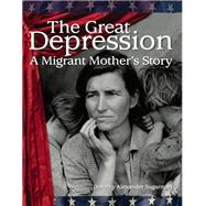 The Great Depression: a Migrant Mother's Story: The 20th Century