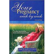 Your Pregnancy Week By Week 4th Edition