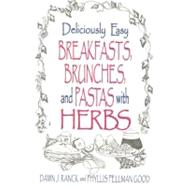 Deliciously Easy Breakfasts, Brunches, and Pastas With Herbs