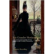 Grandes Horizontales The Lives and Legends of Four Nineteenth-Century Courtesans