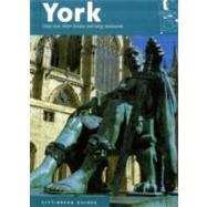York, Days Out, Short Breaks and Long Weekends, City-break Guides