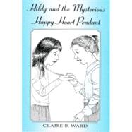 Hildy and the Mysterious Happy Heart Pendant