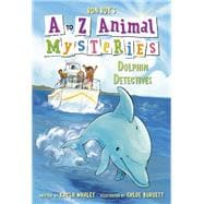 A to Z Animal Mysteries #4: Dolphin Detectives