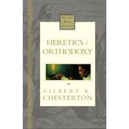 HERETICS/ORTHODOXY: NELSON'S ROYAL CLASSICS