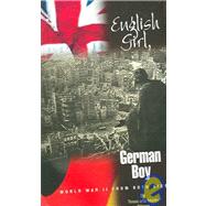 English Girl, German Boy : World War II from Both Sides