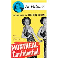 Montreal Confidential The Low Down on the Big Town
