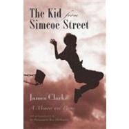 The Kid from Simcoe Street A Memoir and Poems