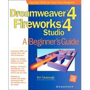 Dreamweaver 4 Fireworks 4 Studio : A Beginner's Guide