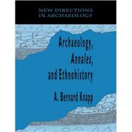 Archaeology,  Annales , and Ethnohistory