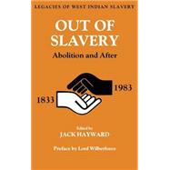 Out of Slavery: Abolition and After