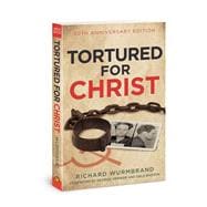 Tortured for Christ 50th Anniversary Edition,9780830772605