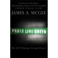 Phase Line Green : The FCI Talladega Hostage Rescue