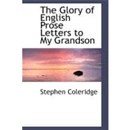 The Glory of English: Prose Letters to My Grandson