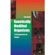 Genetically Modified Organisms: Transgenesis in Plants