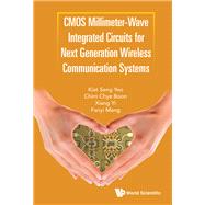 Cmos Millimeter-wave Integrated Circuits for Next Generation Wireless Communication Systems