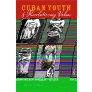 Cuban Youth and Revolutionary Values